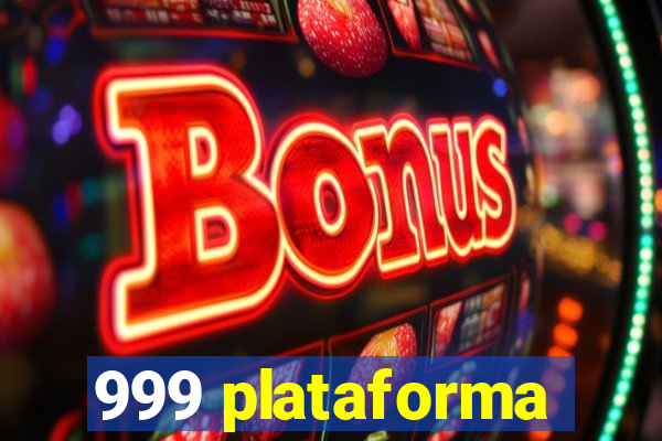 999 plataforma